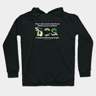 Never ask someone to choose between you and their dog unless you like being single - Schnauzer oil painting word art Hoodie